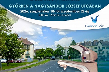 IVÓVÍZELLÁTÁS SZÜNETEL: Győrben a Nagysándor József utcában
